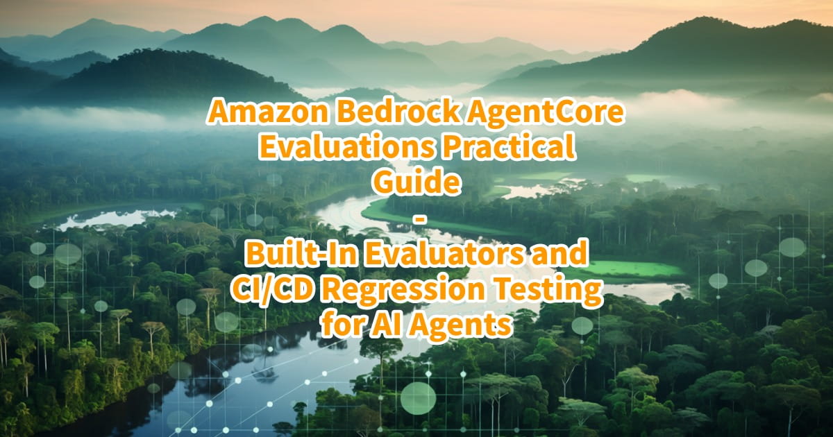 Amazon Bedrock AgentCore Evaluations Practical Guide - Built-In ...