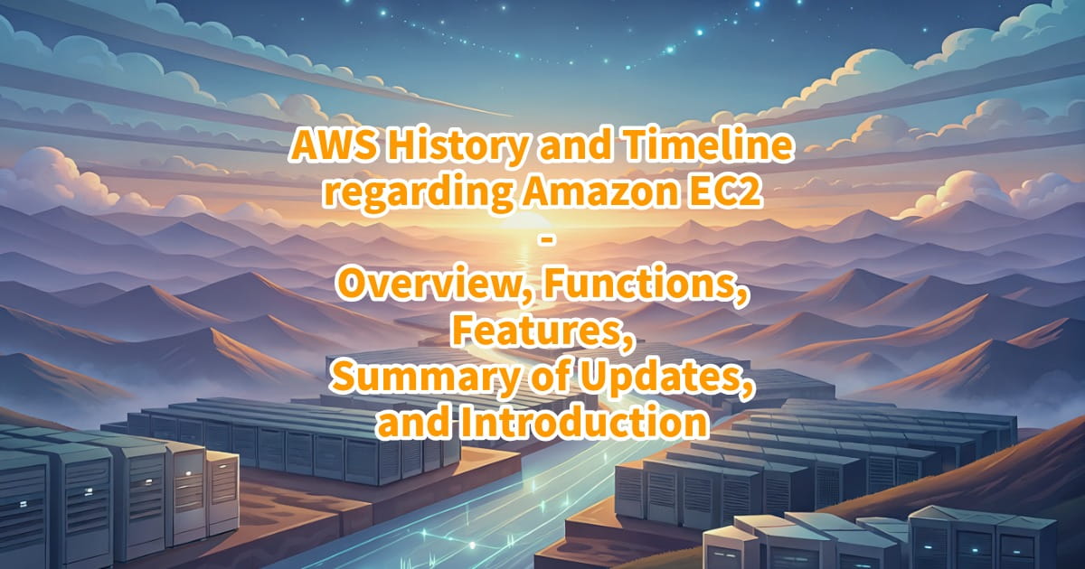 AWS History and Timeline regarding Amazon EC2 - Overview, Functions ...
